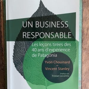 Photo du livre utilisé dans les formations RSE d'oser la RSE : Patagonia : l’entreprise qui veut sauver notre planète