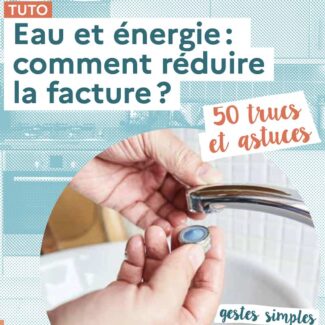 Eau et énergie : 50 trucs et astuces par l’ADEME