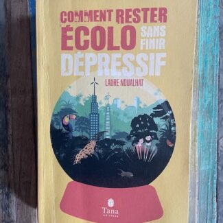Comment rester écolo sans finir dépressif