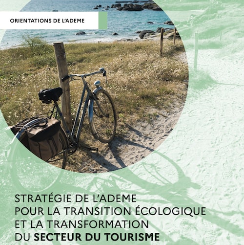 ADEME : engager la transition écologique du secteur du tourisme