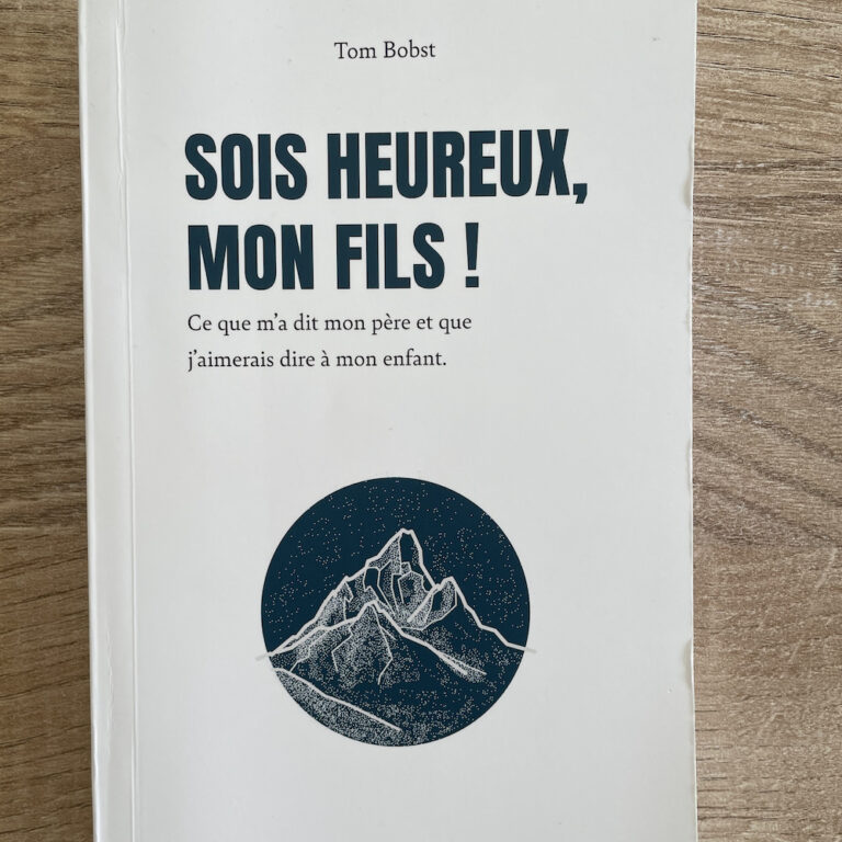 Photo du livre de Tom Bobst sois heureux mon fils